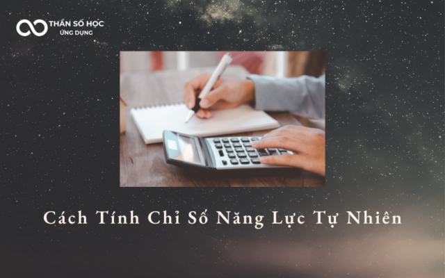 Cách Tính Chỉ Số Năng Lực Tự Nhiên