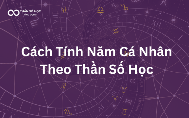 Cách Tính Năm Cá Nhân Theo Thần Số Học