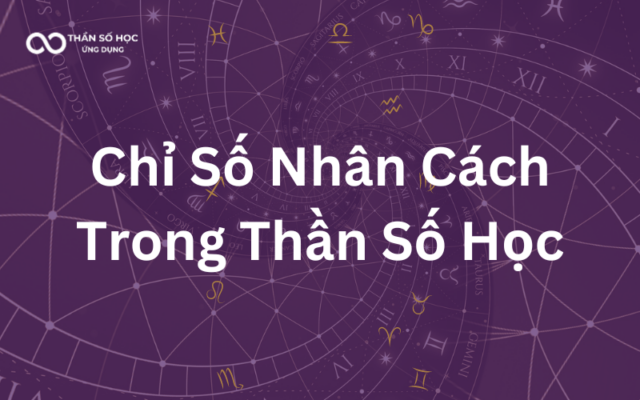 Chỉ Số Nhân Cách Trong Thần Số Học