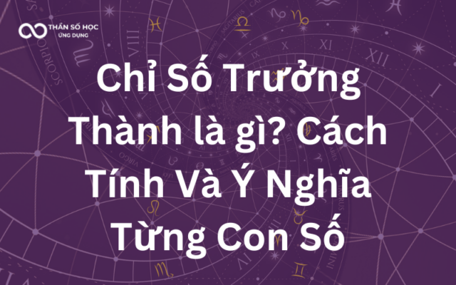 Chỉ Số Trưởng Thành là gì? Cách Tính Và Ý Nghĩa Từng Con Số