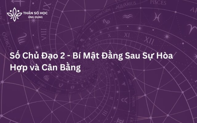 Số Chủ Đạo 2 - Bí Mật Đằng Sau Sự Hòa Hợp và Cân Bằng