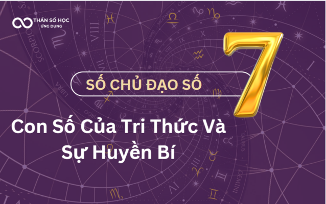 Số Chủ Đạo 7 - Con số của tri thức và huyền bí