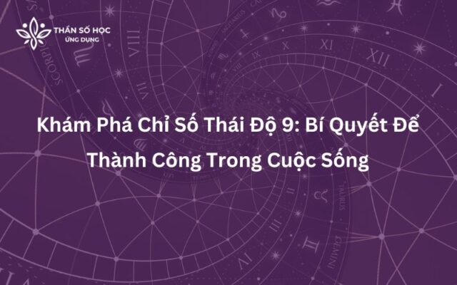 Khám Phá Chỉ Số Thái Độ 9 Bí Quyết Để Thành Công Trong Cuộc Sống