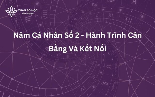 Năm Cá Nhân Số 2 - Hành Trình Cân Bằng Và Kết Nối