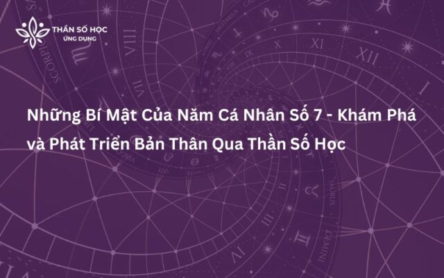 hững Bí Mật Của Năm Cá Nhân Số 7 - Khám Phá và Phát Triển Bản Thân Qua Thần Số Học