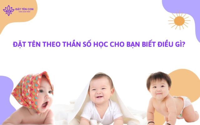 Đặt tên theo Thần số học cho bạn biết điều gì