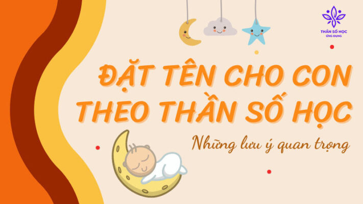 Những lưu ý khi đặt tên theo Thần số học cho con