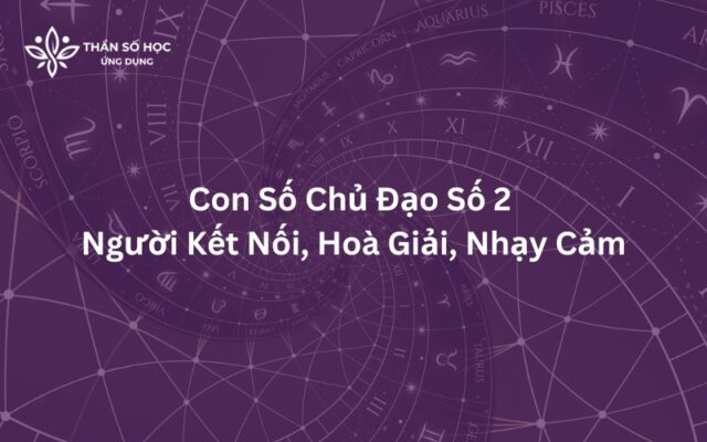 Con số chủ đạo số 2 | Người kết nối, hoà giải, nhạy cảm