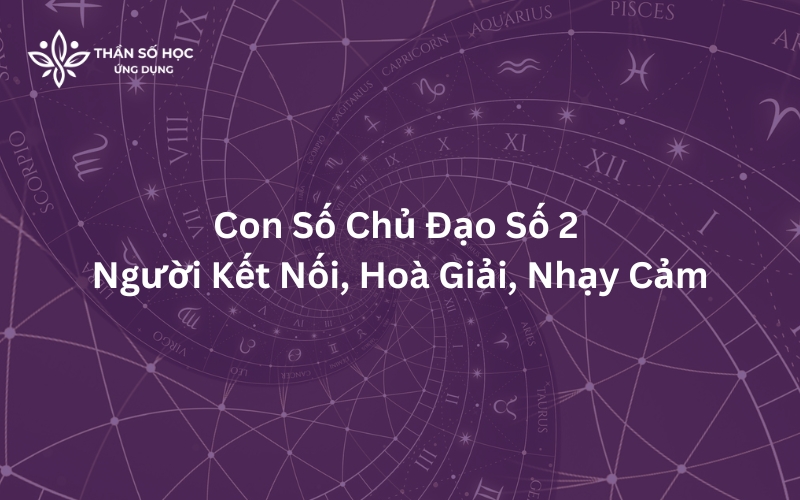 Con số chủ đạo số 2 | Người kết nối, hoà giải, nhạy cảm