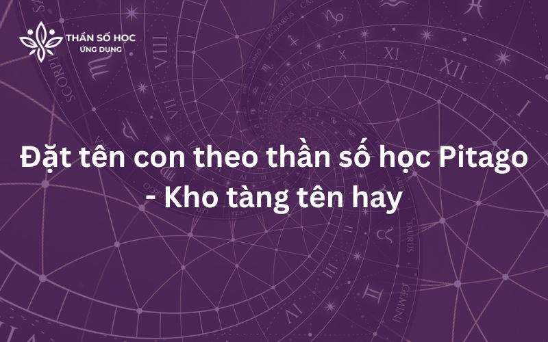 Đặt tên con theo thần số học Pitago - Kho tàng tên hay