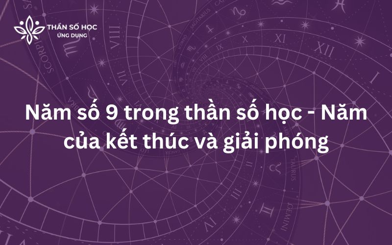 Năm số 9 trong thần số học - Năm của kết thúc và giải phóng